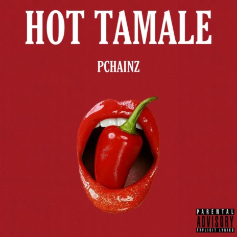 Hot Tamale | Boomplay Music
