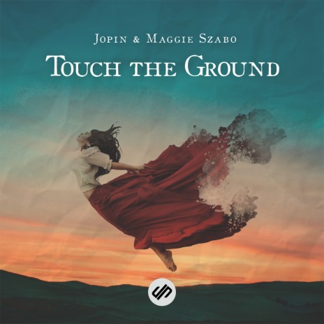 Touch the Ground ft. Maggie Szabo | Boomplay Music