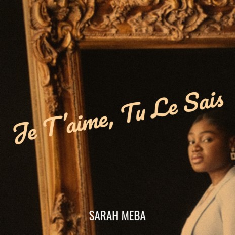 Je T’aime, Tu Le Sais | Boomplay Music