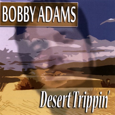 Desert Trippin' | Boomplay Music