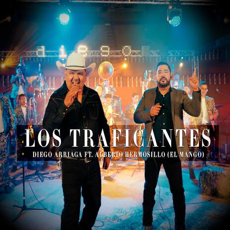 Los Traficantes ft. Alberto Hermosillo ¨EL MANGO¨