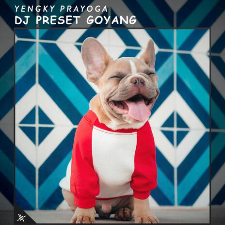 DJ Preset Goyang