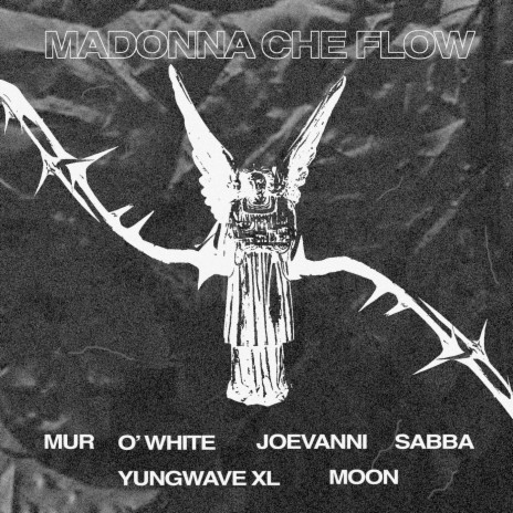 Madonna Che Flow (feat. Sabba, Mür, Joevanni & O'White) | Boomplay Music