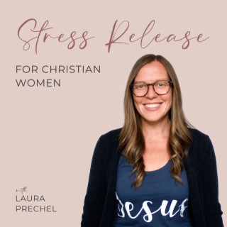 Stress Release for Christian Women | turn off your stress, release your emotions, find peace in your
