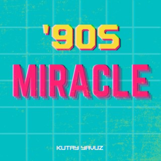'90s Miracle