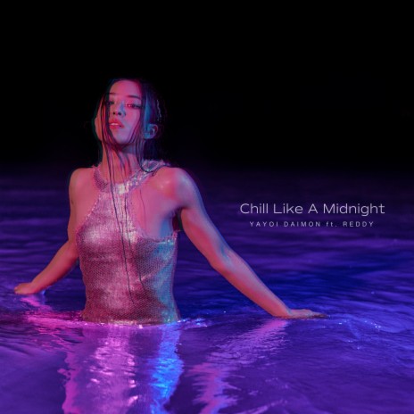 Chill Like a Midnight ft. Reddy | Boomplay Music