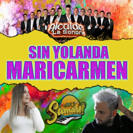 Sin Yolanda Maricarmen ft. Grupo Samare | Boomplay Music