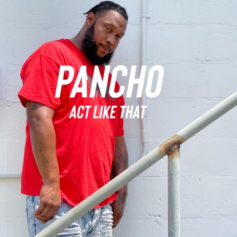 Pancho (act like that) | Boomplay Music