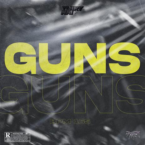 GUNS