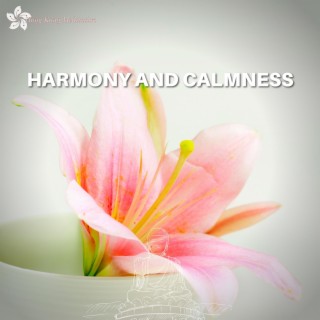 Harmony and Calmness: Zen Meditation Music for Relaxation and Feng Shui Alignment