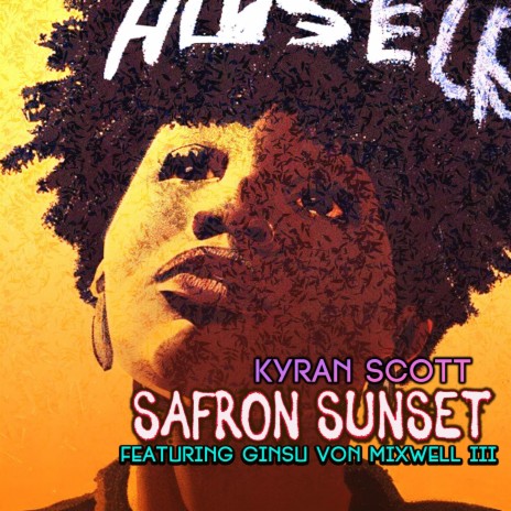 SAFRON SUNSET ft. Ginsu Von Mixwell III
