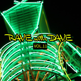 RAVE with DAVE, Vol. 11