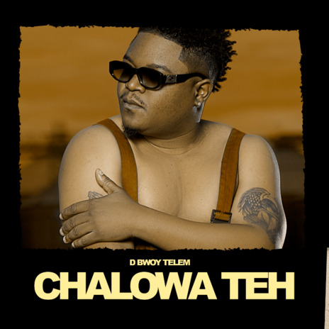 Chalowa Teh | Boomplay Music