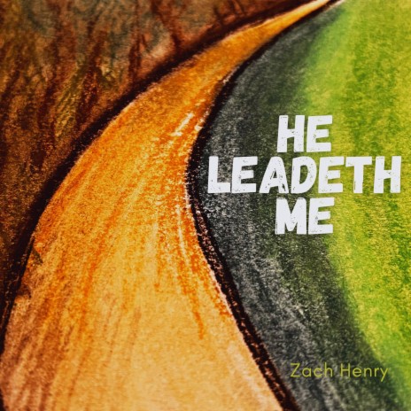 He Leadeth Me | Boomplay Music