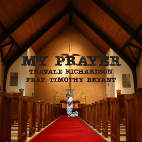 My Prayer ft. Timothy Bryant