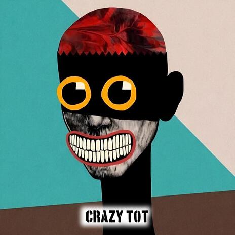 Crazy Tot (Breakbeat) | Boomplay Music