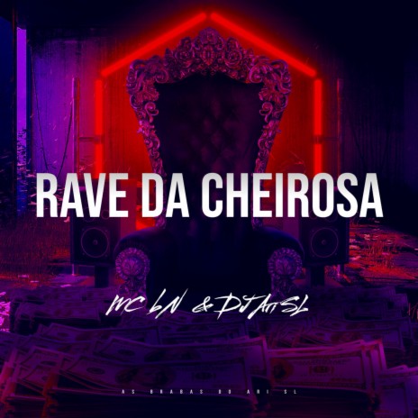 Rave da Cheirosa ft. MC BN | Boomplay Music