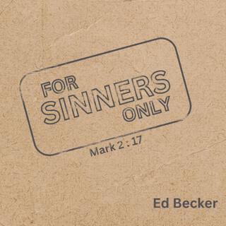 For Sinners Only