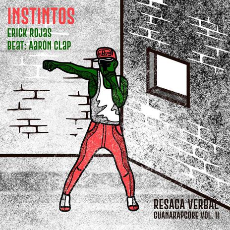 Instintos (Guana Rapcore vol. 2 Resaca Verbal) | Boomplay Music