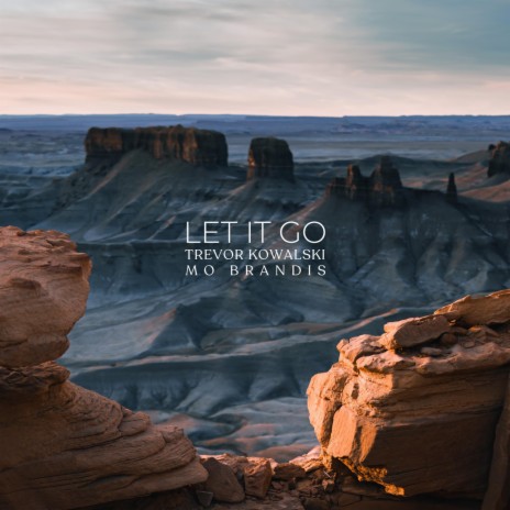 Let It Go ft. Mo Brandis | Boomplay Music