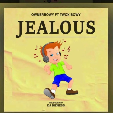 JEALOUS ft. Twox Bowy | Boomplay Music