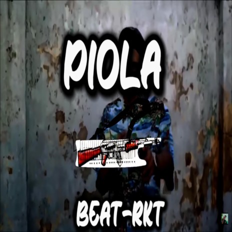 Piola (BEAT/BASE DE RKT) | Boomplay Music