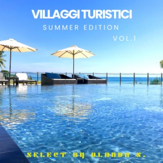 VILLAGGI TURISTICI SUMMER EDITION, Vol. 1