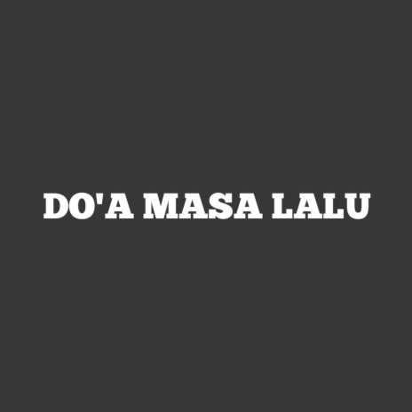 Do'a Masa Lalu (Acoustic) | Boomplay Music