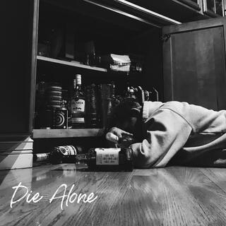 Die Alone lyrics | Boomplay Music