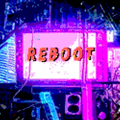 REBOOT | Boomplay Music