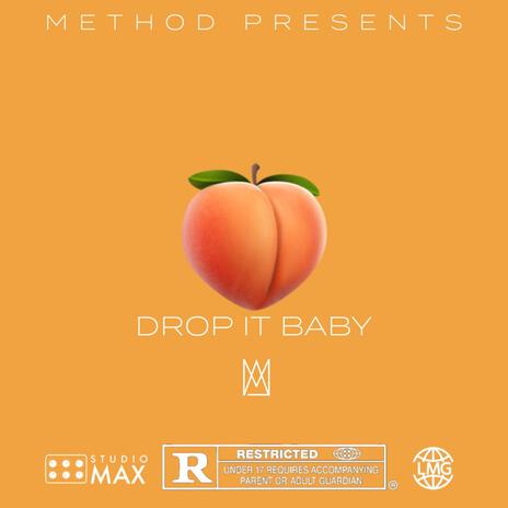 Drop It Baby | Boomplay Music