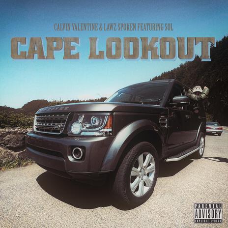 Cape Lookout ft. Lawz Spoken & Sol