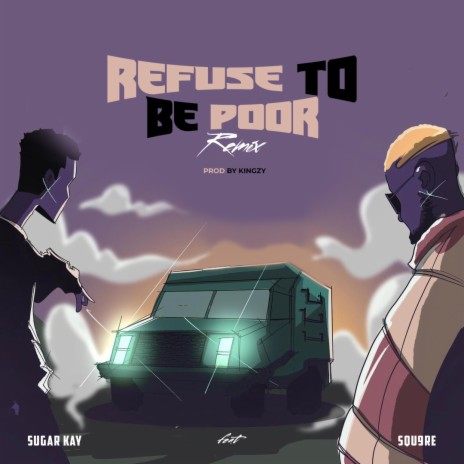 Refuse to be poor (remix) ft. Squ9re | Boomplay Music