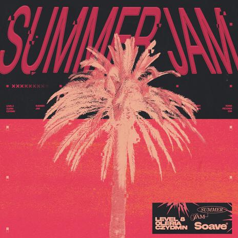 Summer Jam ft. Oleria & CZYDMN