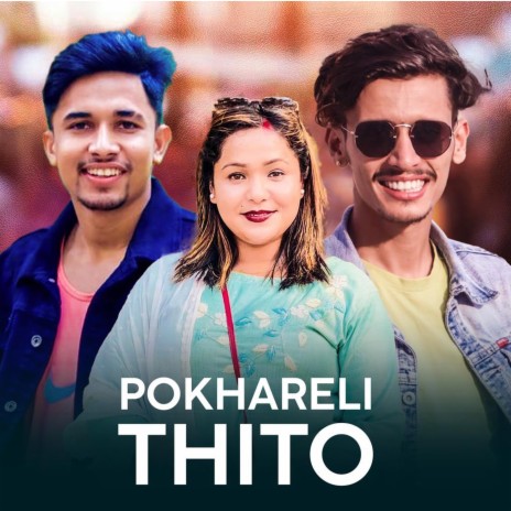 POKHARELI THITO ft. Shyam Chhetri & Rina Kc | Boomplay Music