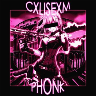 CXLISEXM Phonk