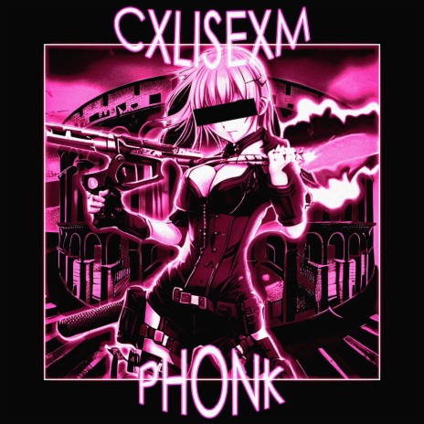 CXLISEXM Phonk | Boomplay Music