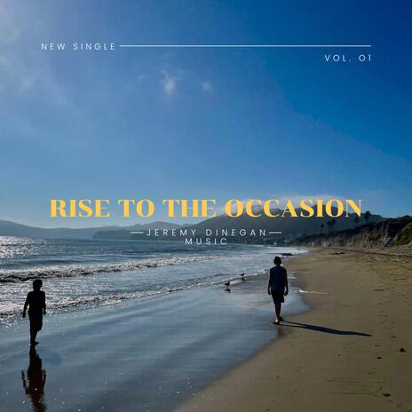 Rise to the Occasion | Boomplay Music