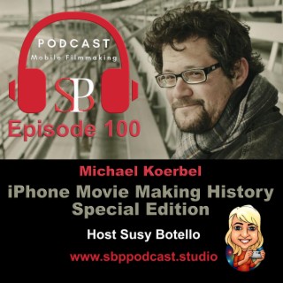 Special Edition: iPhone Movie Making History with Michael Koerbel