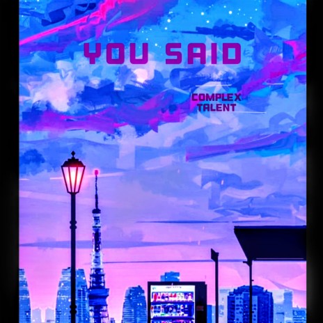 You said... ft. Dominck Gage Mullins | Boomplay Music