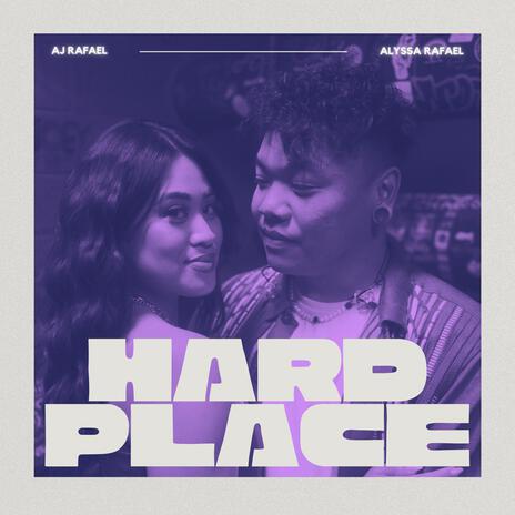 Hard Place ft. Alyssa Rafael | Boomplay Music