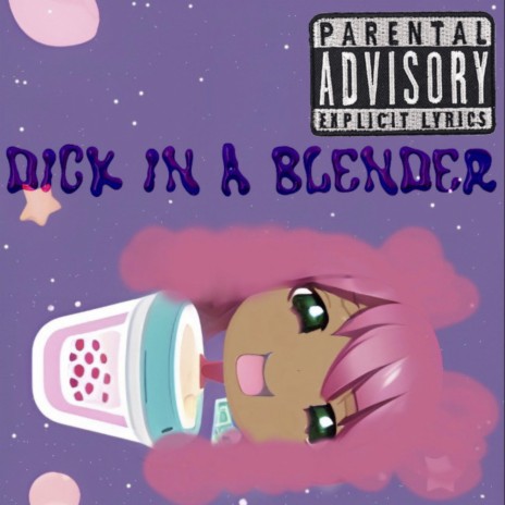 Dick in a blender | Boomplay Music