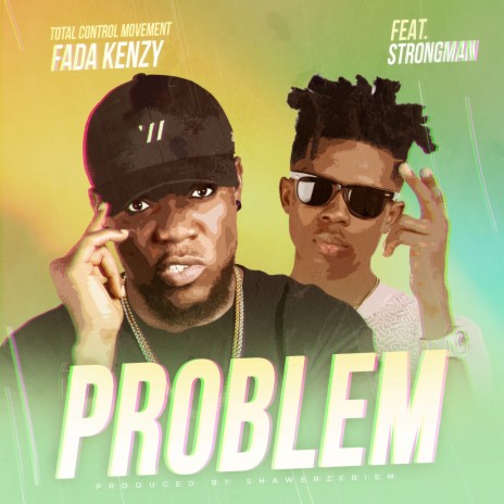 PROBLEM ft. Strongman | Boomplay Music