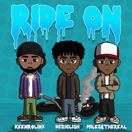 Ride On ft. Keen Rolinx & MiLes Ethereal | Boomplay Music