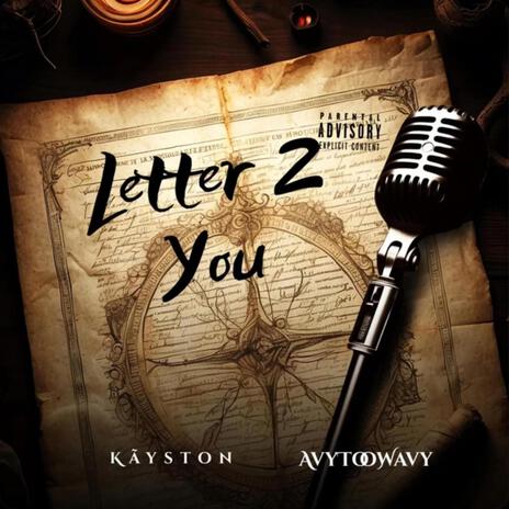 Letter 2 You ft. Kãyston