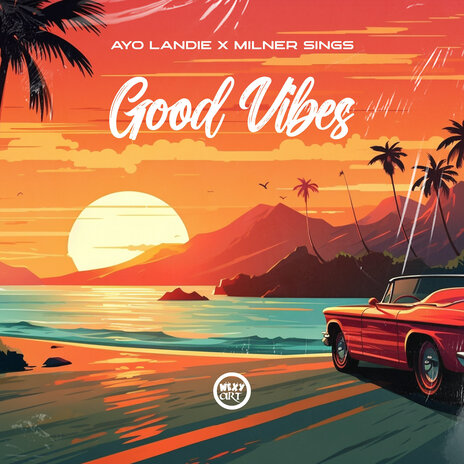 Good Vibes ft. Milner Sings | Boomplay Music