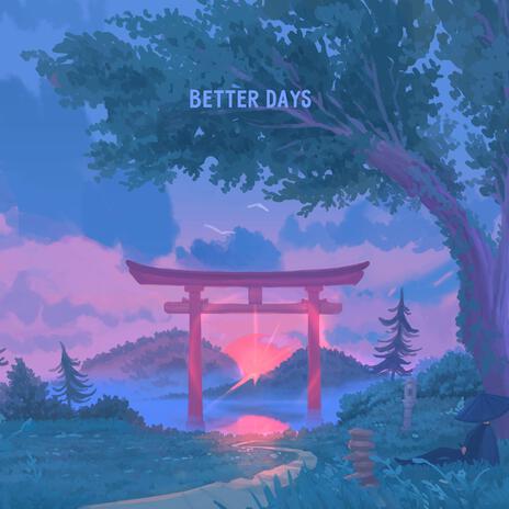 Better Days | Boomplay Music