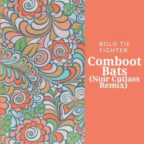 Comboot Bats (Noir Cutlass Remix)