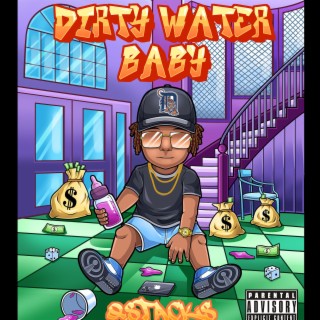 Dirty water baby