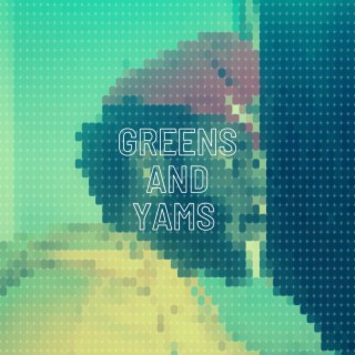 Greens And Yams